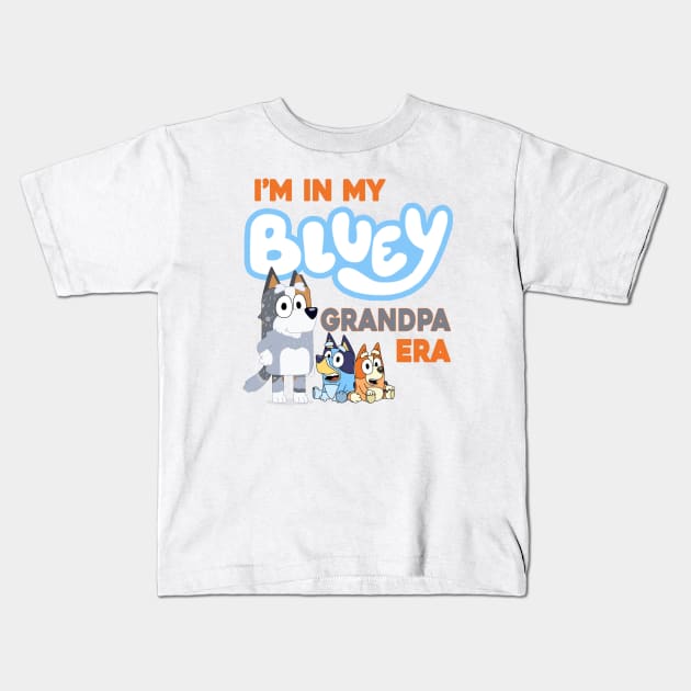 I'm in my bluey grandpa era Kids T-Shirt by VILLAPODCAST